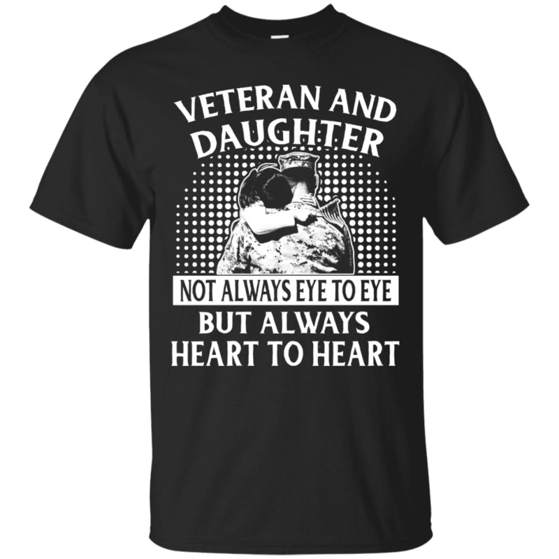 Military T-Shirt Veteran And Daughter Always Heart To Heart