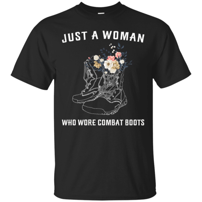 Military T-Shirt JUST A WOMAN WHO WORE COMBAT BOOTS