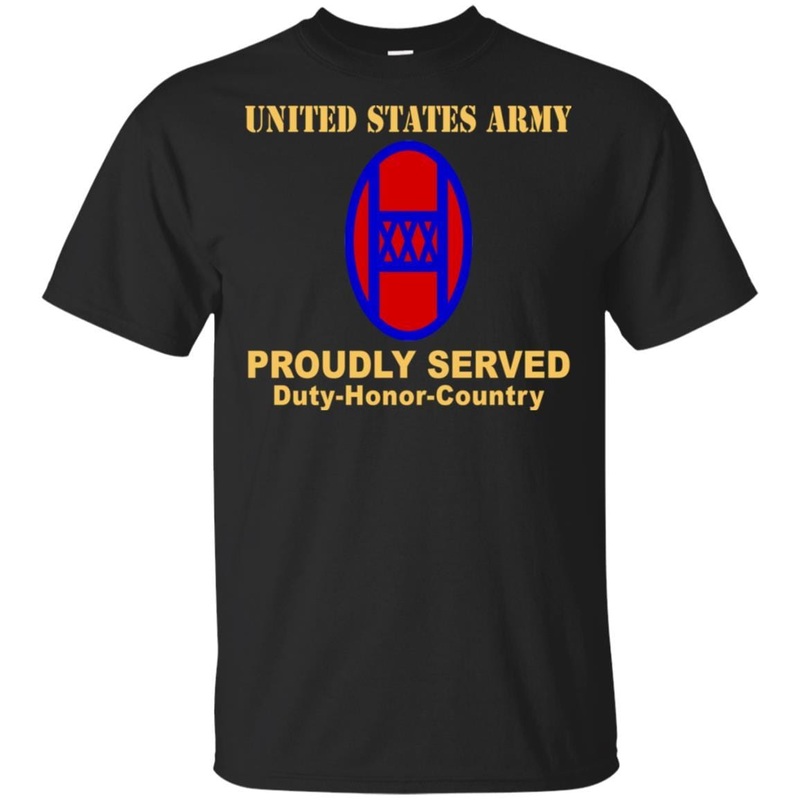 US ARMY 30TH ARMORED BRIGADE COMBAT TEAM – Proudly Served T-Shirt On Front For Men