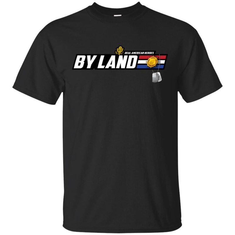 US Army T-Shirt Transportation Corps Real American Heroes By Land On Front