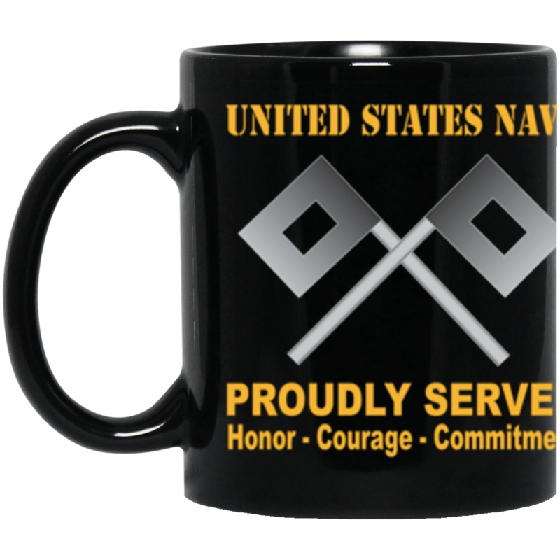 US Navy Signalman Navy SN Proudly Served Core Values 11 oz. Black Mug