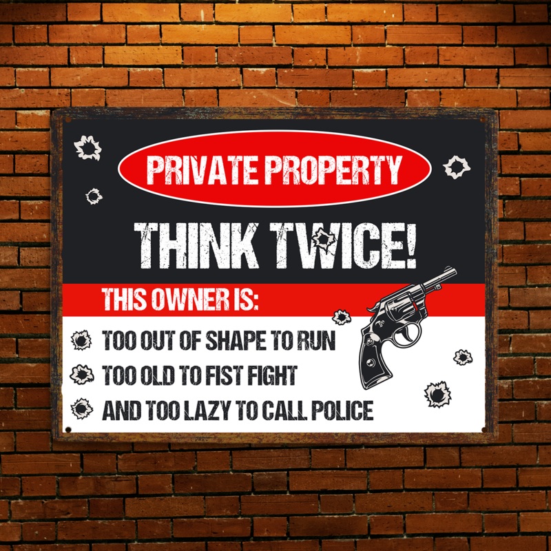 Private Property Think Twice Metal Sign